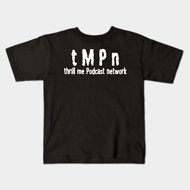 Hollywood TMPN Kids T-Shirt by Thrill Me Podcast Network